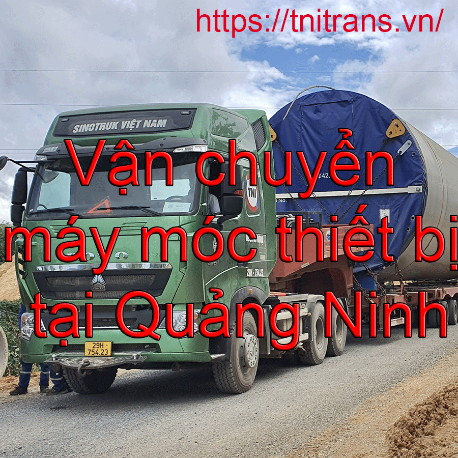 Van Chuyen May Moc Thiet Bi Tai Quang Ninh